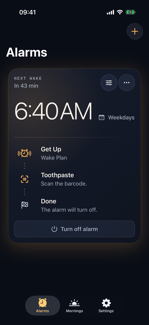 Your 6:40 alarm is ready. To turn it off, get up and scan Toothpaste.